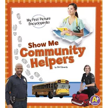 Show Me Community Helpers: My First Picture Encyclopedia