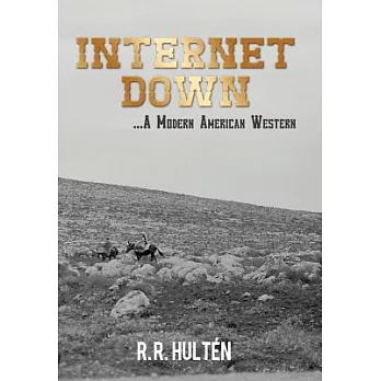 Internet Down: A Modern American Western