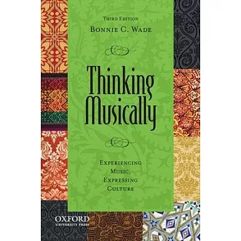 Thinking Musically: Experiencing Music, Expressing Culture [With CD (Audio)]