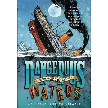 Dangerous waters  : an adventure on Titanic