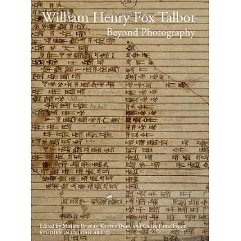 William Henry Fox Talbot: Beyond Photography