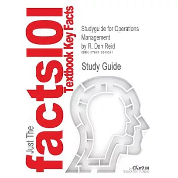 Outlines, Notes & Highlights for Operations Management by R. Dan Reid