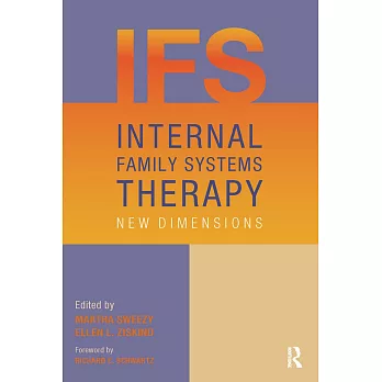 Internal Family Systems Therapy: New Dimensions