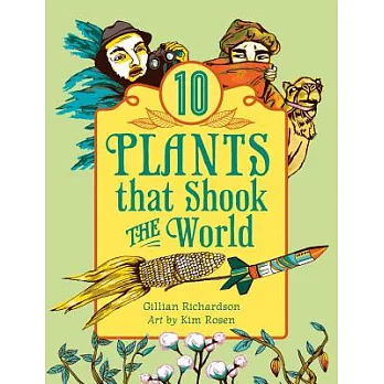 10 plants that shook the world /