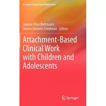 Attachment-based Clinical Work With Children and Adolescents