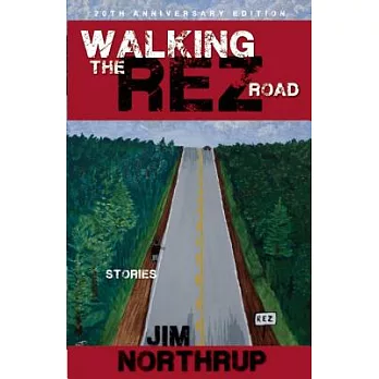 Walking the Rez Road: Stories, 20th Anniversary Edition