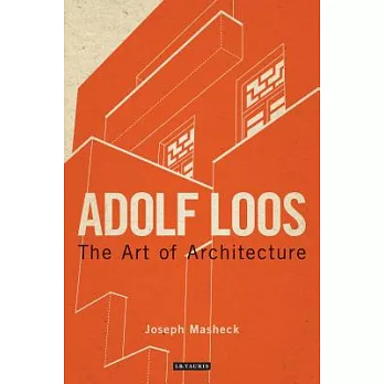 Adolf Loos: The Art of Architecture