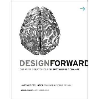 Design Forward: Creative Strategies for Sustainable Change