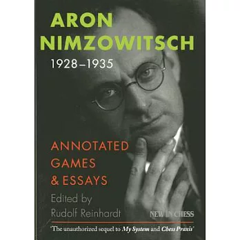 Aron Nimzowitsch 1928-1935: Games / Commentaries / Articles