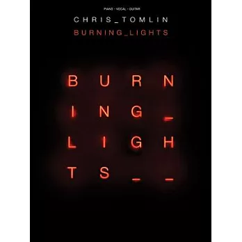 Chris Tomlin Burning Lights: Piano / Vocal / Guitar