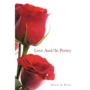 Love and /In Poetry