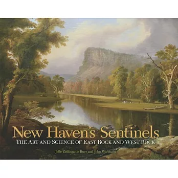 New Haven’s Sentinels: The Art and Science of East Rock and West Rock