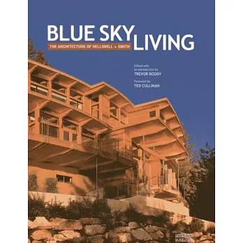 Blue Sky Living: The Architecture of Helliwell + Smith