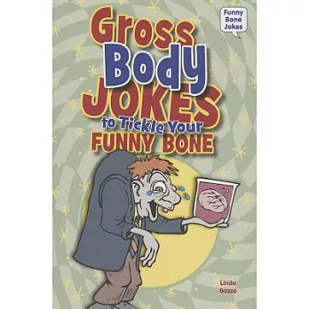 Gross Body Jokes to Tickle Your Funny Bone