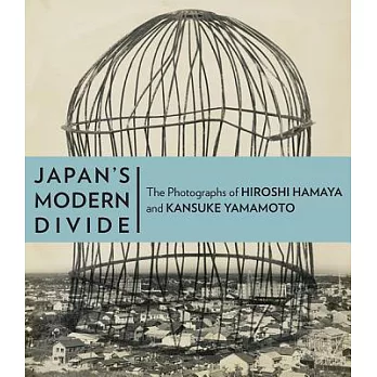 Japan’s Modern Divide: The Photographs of Hiroshi Hamaya and Kansuke Yamamoto