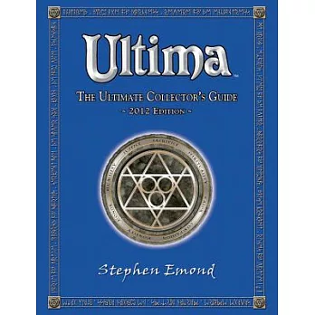 Ultima: The Ultimate Collector’s Guide: 2012 Edition