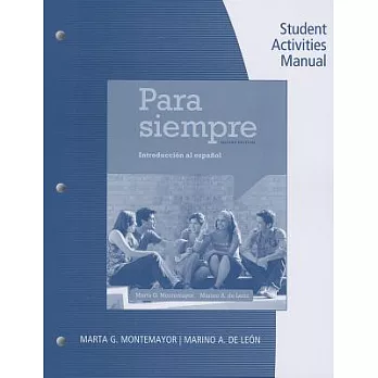 Para Siempre / Forever Student Activities Manual: Introduccion Al Espanol / a Conversational Approach to Spanish