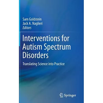 Interventions for Autism Spectrum Disorders: Translating Science Into Practice