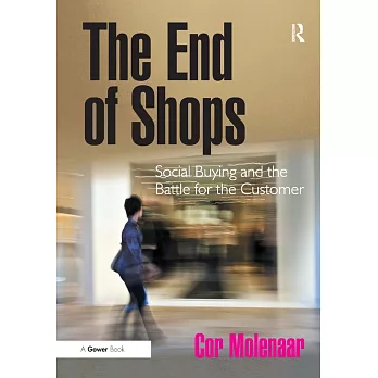 The End of Shops: Social Buying and the Battle for the Customer