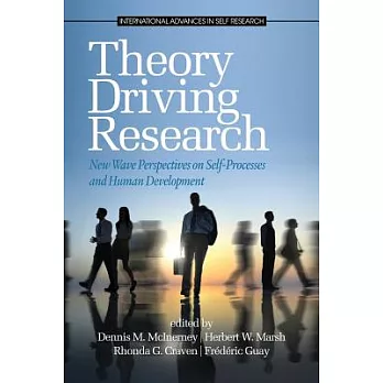 Theory Driving Research: New Wave Perpectives on Self-Processes and Human Development