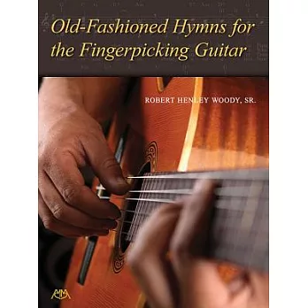 Old-fashioned Hymns for the Fingerpicking Guitar