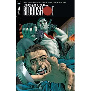 Bloodshot: The Rise and the Fall