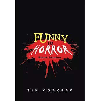 Funny to Horror: Short Stories