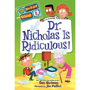 My Weirder School #8: Dr. Nicholas Is Ridiculous!