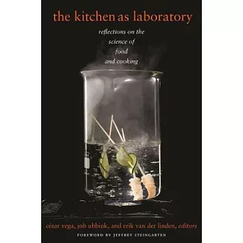 The Kitchen as Laboratory: Reflections on the Science of Food and Cooking