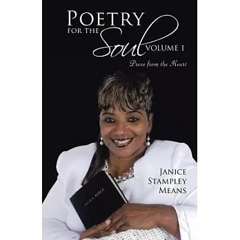 Poetry for the Soul: Volume 1: Prose from the Heart