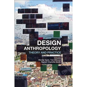 Design Anthropology: Theory and Practice