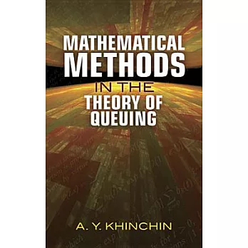 Mathematical Methods in the Theory of Queuing