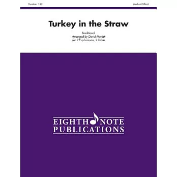 Turkey in the Straw: Traditional for 2 Euphoniums, 2 Tubas, Medium-Difficult, Score & Parts