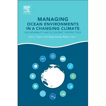 Managing Ocean Environments in a Changing Climate: Sustainability and Economic Perspectives