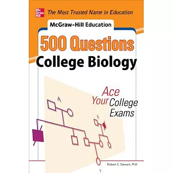 McGraw Hill’s Education 500 Questions College Biology: Ace Your College Exams