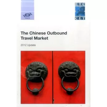Chinese Outbound Travel Market + Understanding Chinese Outbound Tourism
