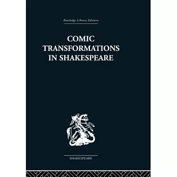 Comic Transformations in Shakespeare