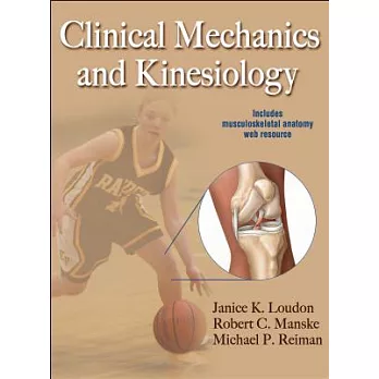 Clinical Mechanics and Kinesiology with Web Resource