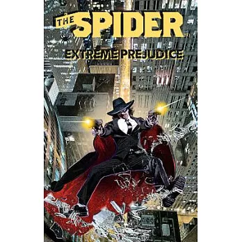 The Spider: Extreme Prejudice