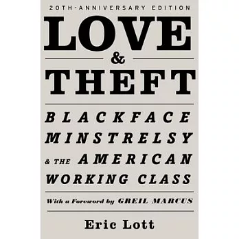 Love and Theft: Blackface Minstrelsy and the American Working Class