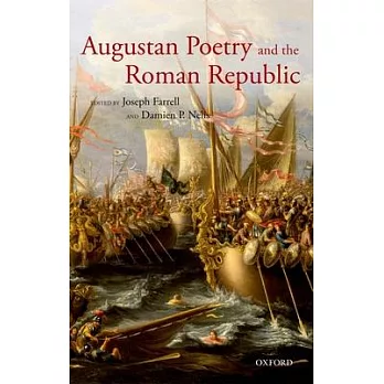 Augustan Poetry and the Roman Republic