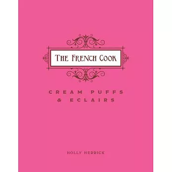 The French Cook: Cream Puffs & Eclairs