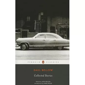 Saul Bellow: Collected Stories