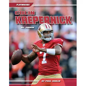 Colin Kaepernick: NFL Phenom