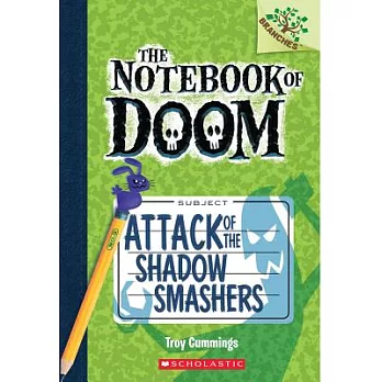 The notebook of doom (3) : attack of the shadow smashers /