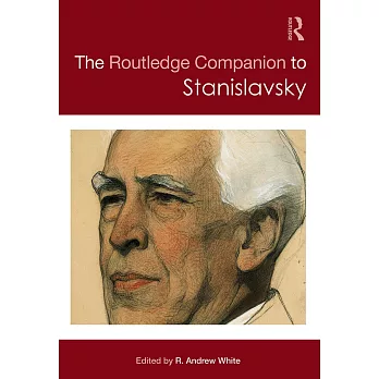 The Routledge Companion to Stanislavsky