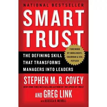 Smart Trust: The Defining Skill That Transforms Managers into Leaders