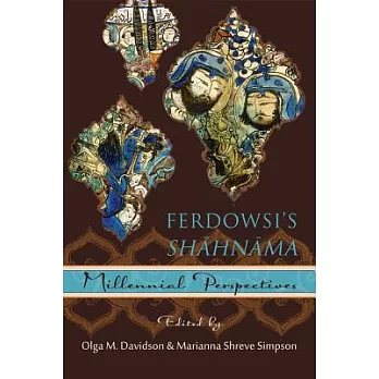 Ferdowsiæs Shahnama: Millennial Perspectives