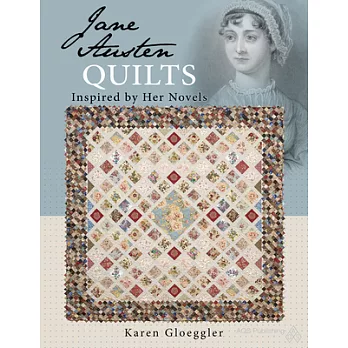 Jane Austen’s Quilt Inspired by Her Novels