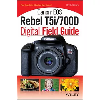 Canon EOS Rebel T5i / 700D Digital Field Guide